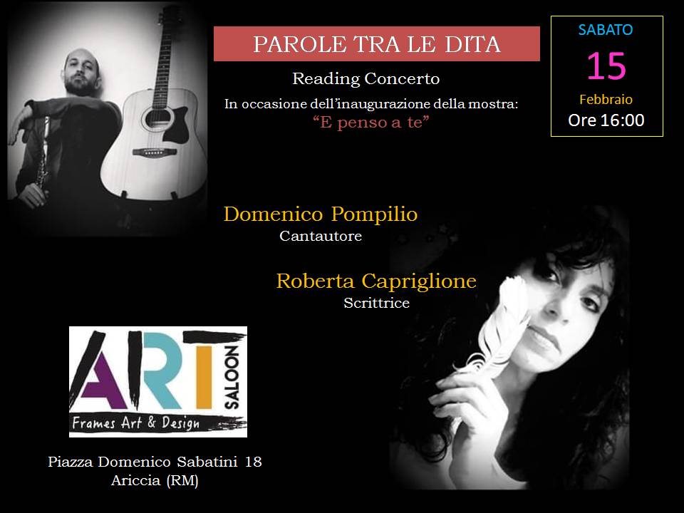 PAROLE TRA LE DITA - Reading Concerto del cantautore Domenico Pompilio in occasione dell'inaugurazione della mostra “E penso a te”