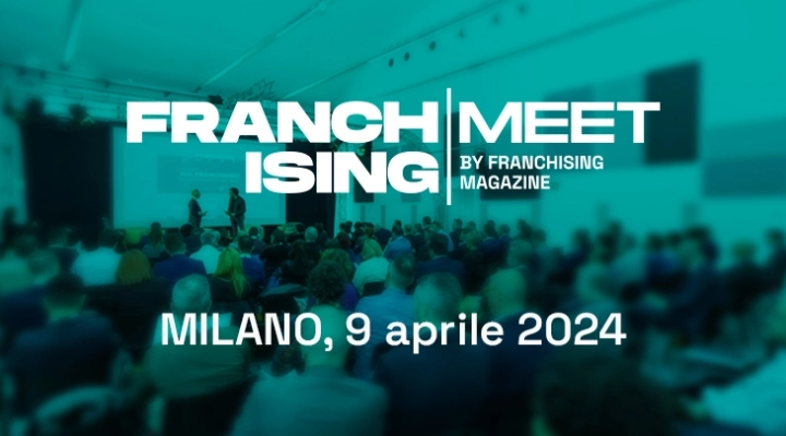 Il mondo del franchising torna ad incontrarsi a Milano in occasione di Franchising Meet