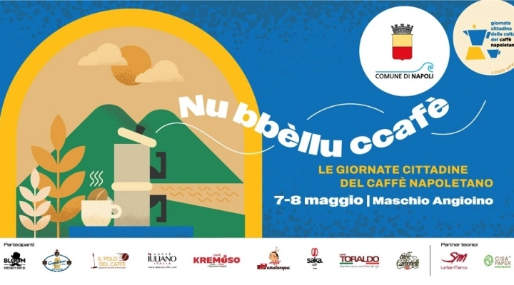 Martedì 7 e mercoledì 8 maggio al Castel Nuovo (Maschio Angioino) di Napoli si terrà l'evento Nu bbèllu ccafe