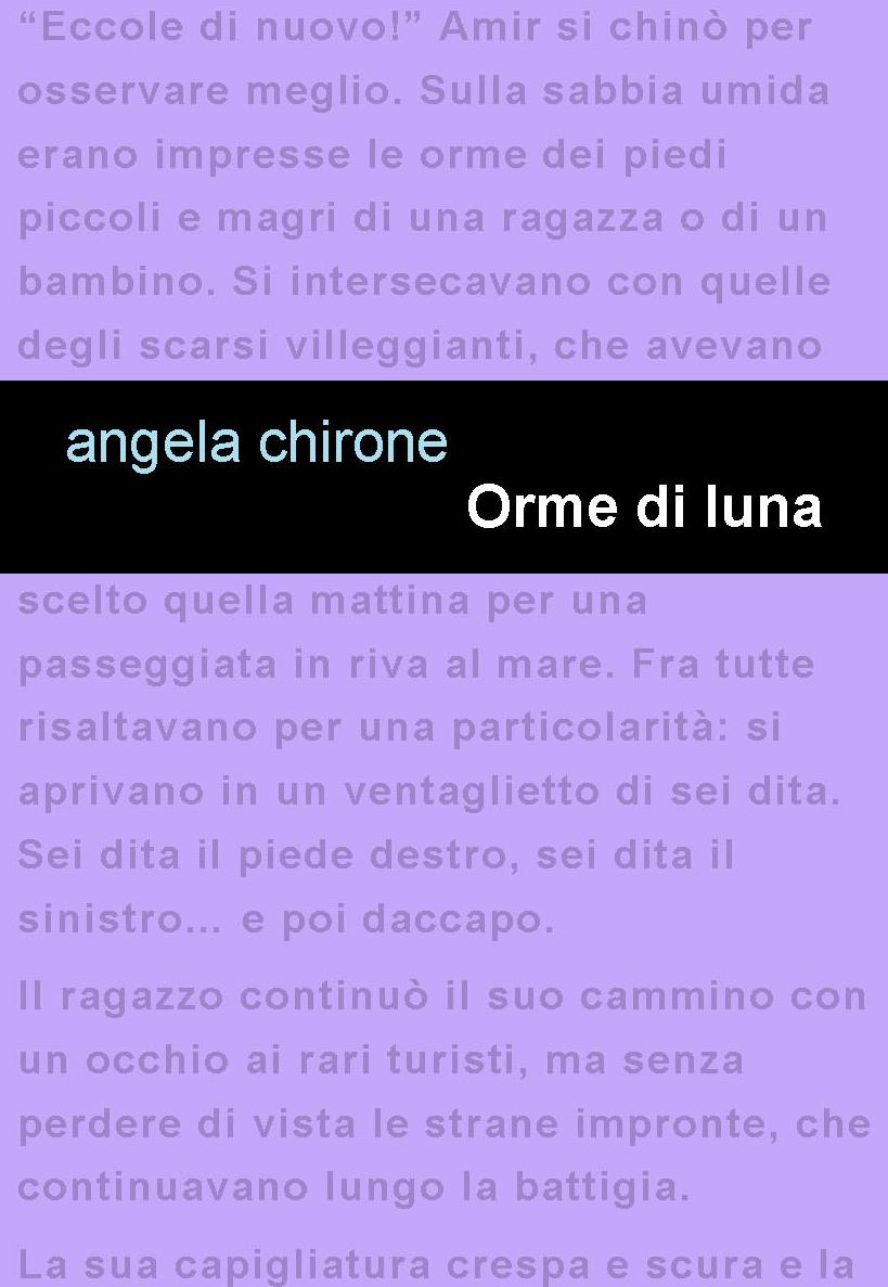 Leucotea Project presenta “Orme di Luna” l’esordio letterario di Angela Chirone da oggi in libreria.