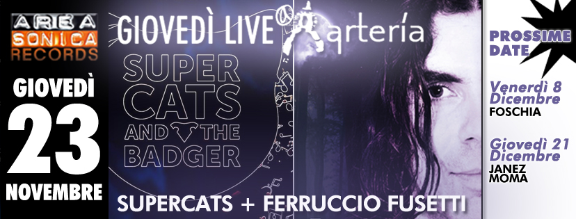 GIOVEDÌ 23 NOVEMBRE ALL’ARTERÌA SARÀ LA NOTTE DEL ROCK CON I SUPERCATS AND THE BADGER E FERRUCCIO FUSETTI!