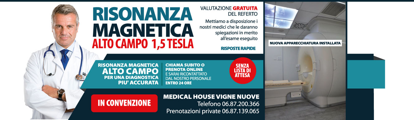 Risonanza magnetica aperta a Roma?   Installata presso il Medical House Vigne Nuove la nuova Risonanza magnetica aperta ad alto campo 1,5 tesla