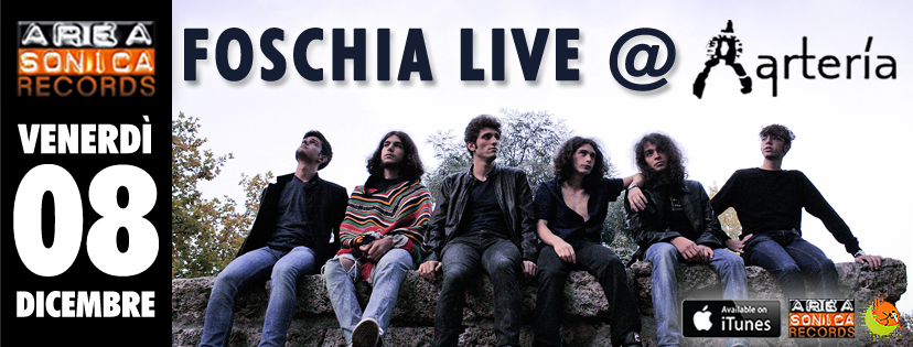 VENERDÌ 8 DICEMBRE FOSCHIA LIVE ALL’ARTERĺA. AREASONICA PRESENTA I PIÙ GIOVANI DELLA SQUADRA, GIÀ IN CLASSIFICA SU ITUNES!