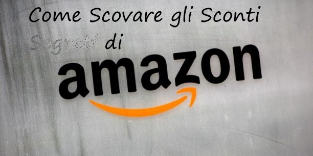 Come Scovare gli Sconti Segreti di Amazon