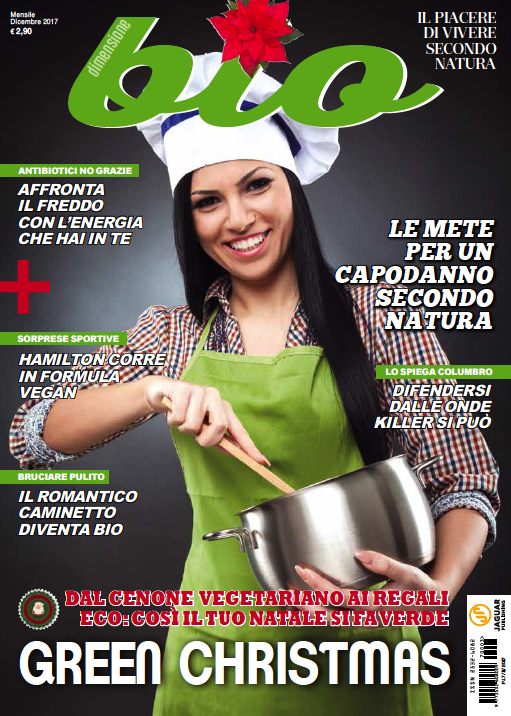 IL NUOVO NUMERO DI DIMENSIONE BIO E’ IN EDICOLA CON LO SPECIALE “GREEN CHRISTMAS “:  MOLTI I CONSIGLI PER RENDERE VERDE IL PROPRIO NATALE