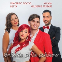   VINCENZO ZOCCO & YLENIA & GIUSEPPE FASSARI & BETTA “BRIVIDO SULLA SCHIENA” È IL SINGOLO LANCIATO DAI QUATTRO TALENTI DELLA EGP PRODUCTION