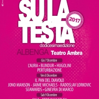     SU LA TESTA 2017: TUTTI I SEGRETI NELLA CONFERENZA STAMPA DEL 1° DICEMBRE DEL FESTIVAL DI ALBENGA