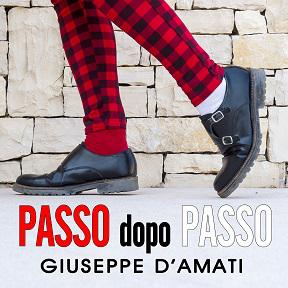 GIUSEPPE D’AMATI  “PASSO DOPO PASSO”   IL NUOVO SINGOLO DEL GIOVANE CANTAUTORE PUGLIESE