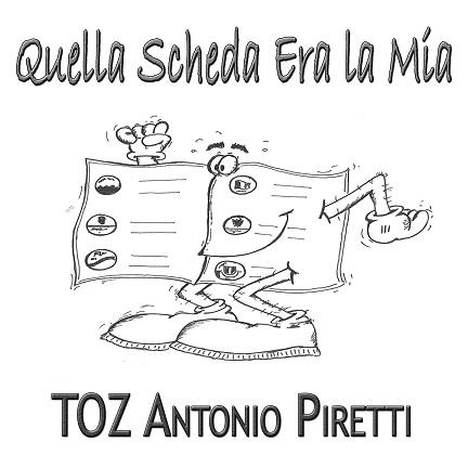   TOZ ANTONIO PIRETTI  “QUELLA SCHEDA ERA LA MIA”   È IL BRANO ANTI-ASTENSIONISMO DEL CANTAUTORE ITALO-CANADESE