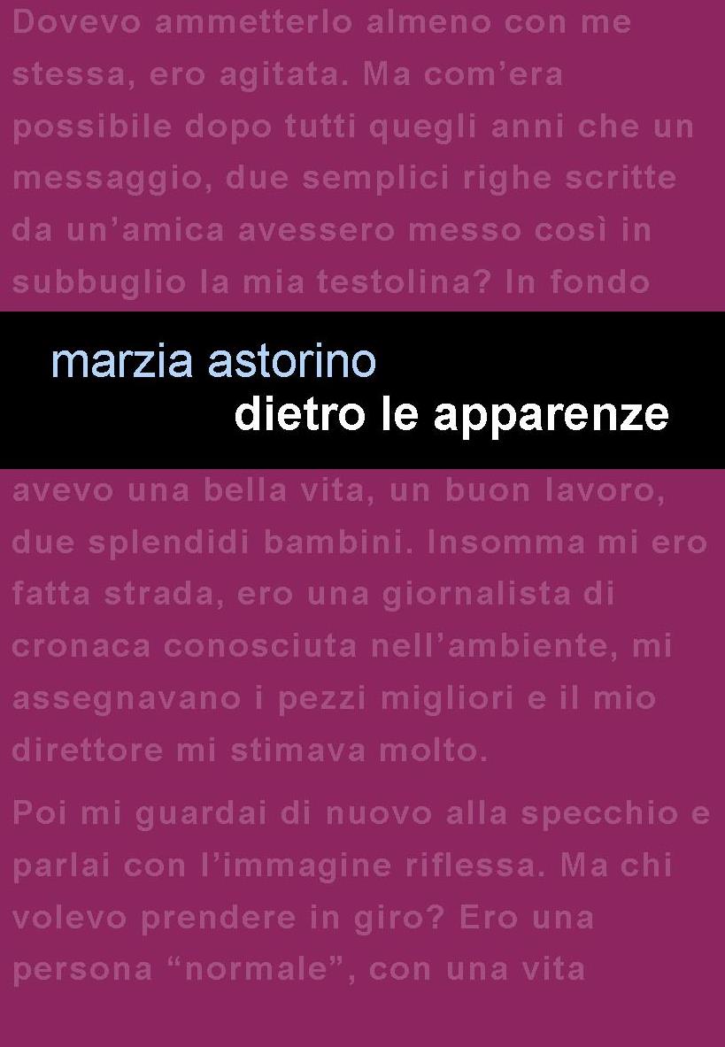 Le donne sono sempre tenaci! Project Leucotea annuncia l’uscita in formato EBOOK del libro “DIETRO LE APPARENZE” di Marzia Astorino