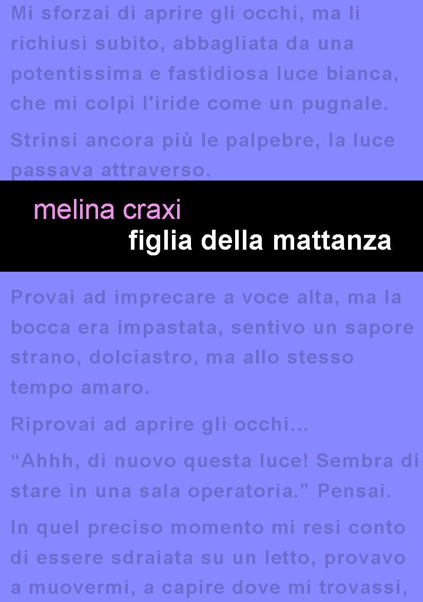 Project Leucotea annuncia l’uscita in formato EBOOK del libro “FIGLIA DELLA MATTANZA” di Melina Craxi