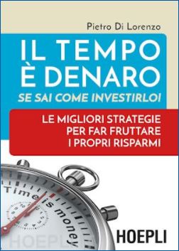 Il Tempo è denaro. Se Sai come investirlo!