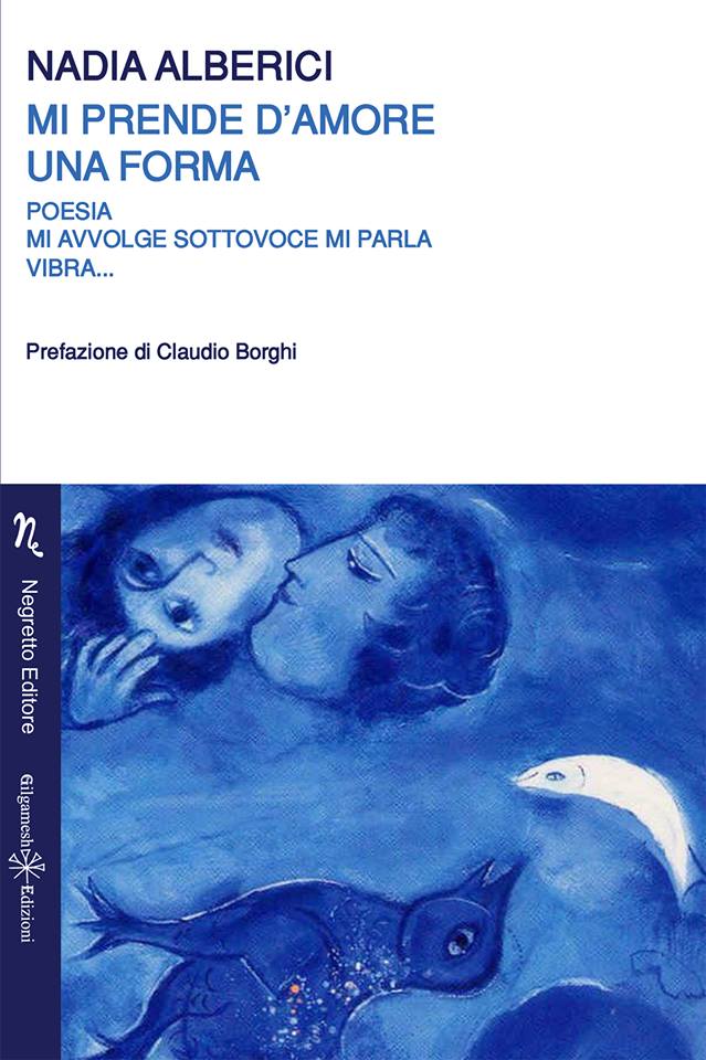 “Mi prende d’amore una forma” di Nadia Alberici: i consueti verdi su per salite strane