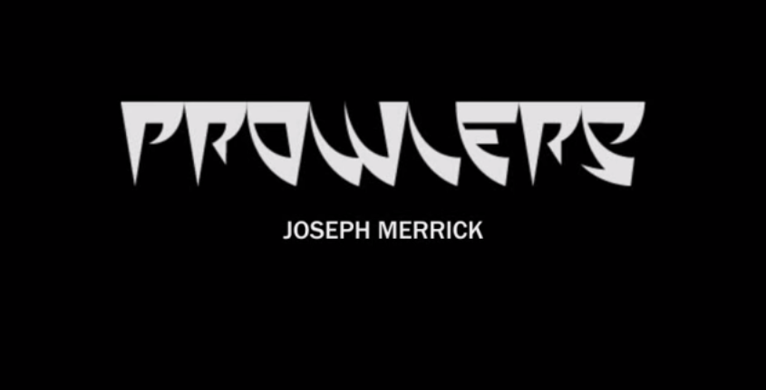 PROWLERS presentano JOSEPH MERRICK... tratto dal bellissimo album FREAK PARADE