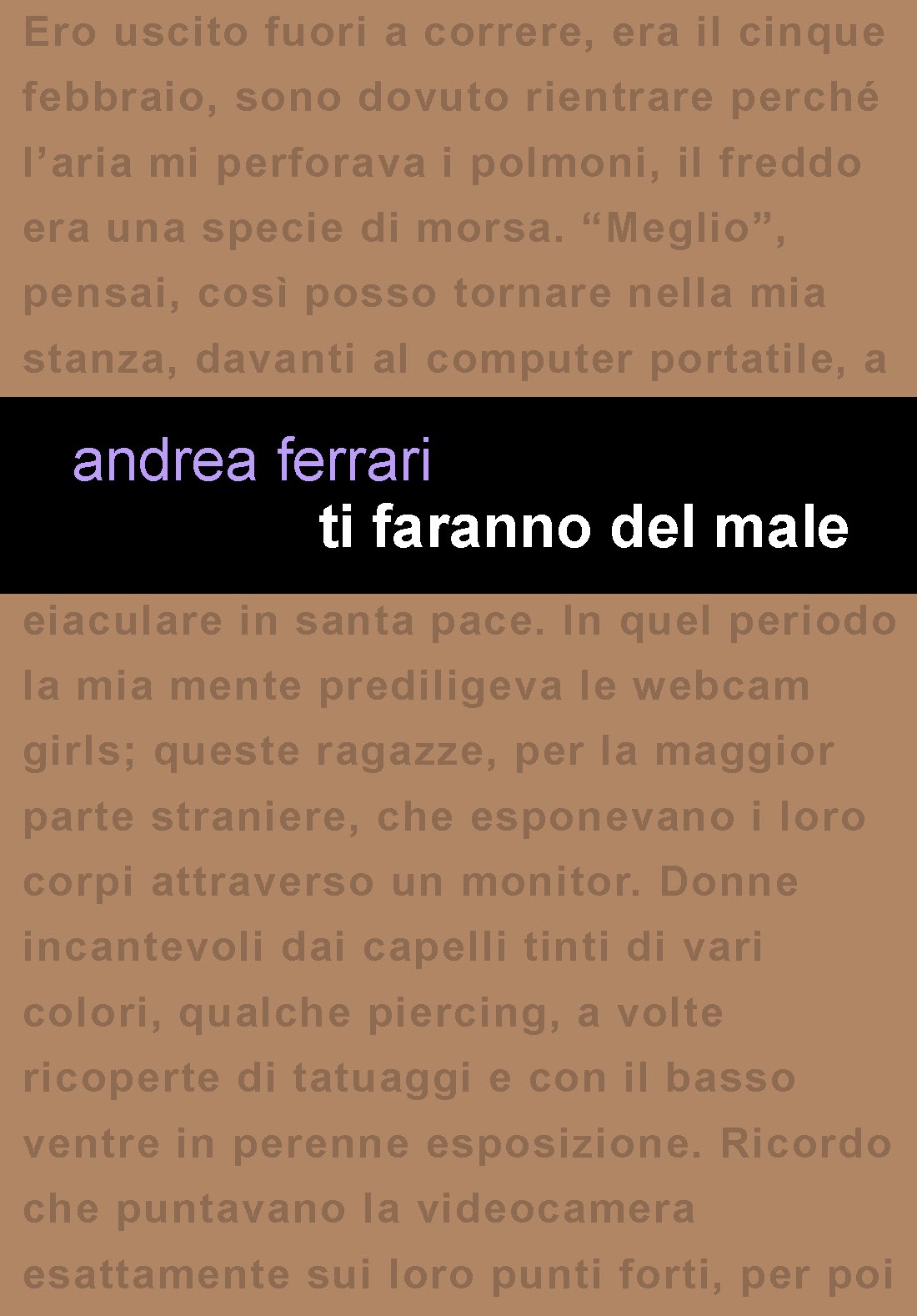 Edizioni Leucotea annuncia l’uscita in formato Ebook del romanzo “Ti faranno del male” di Andrea Ferrari.