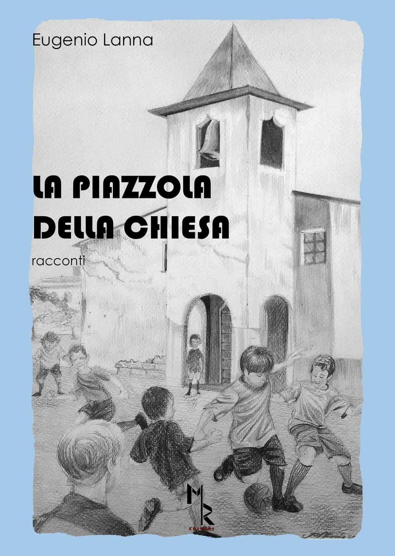 ‘La piazzola della Chiesa’, esce ad aprile il libro inedito del Prof. Eugenio Lanna