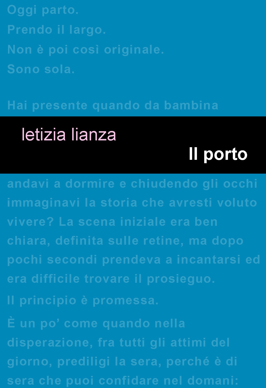 Avete già letto “IL PORTO” di Letizia Lianza? Cosa aspettate!! Lo trovate anche in formato ebook