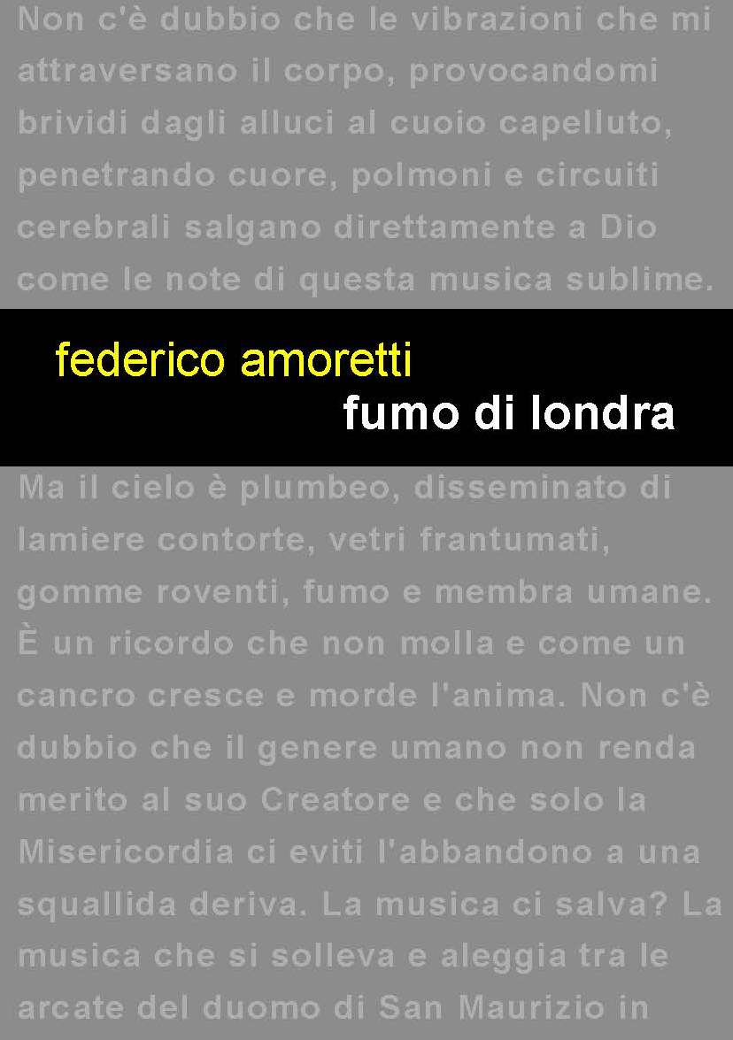 Leucotea Project annuncia l’uscita del romanzo di Federico Amoretti “Fumo di Londra”.