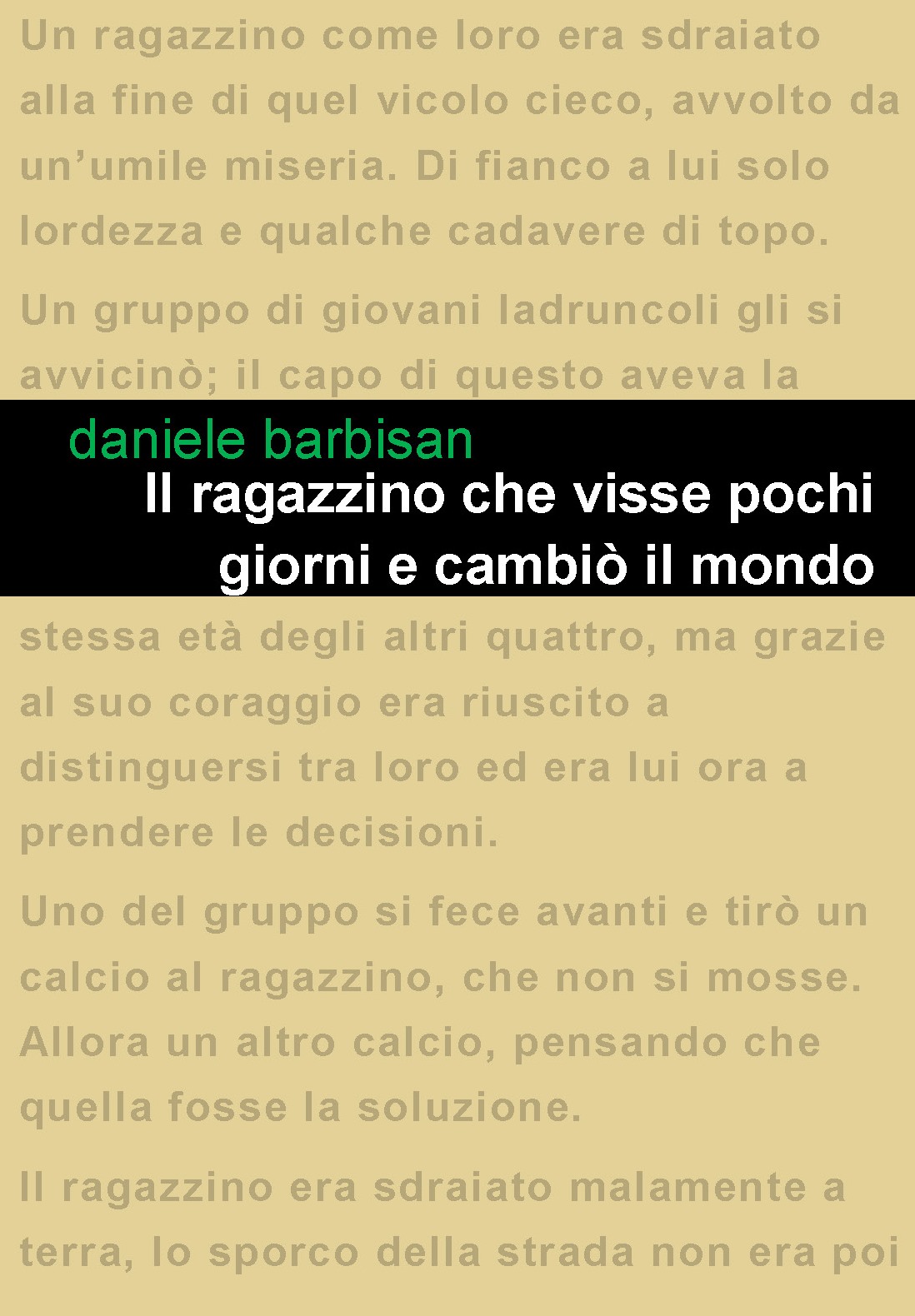 Project Leucotea annuncia l’uscita in formato ebook del libro “Il ragazzino che visse pochi giorni e cambio il mondo” di Daniele Barbisan.