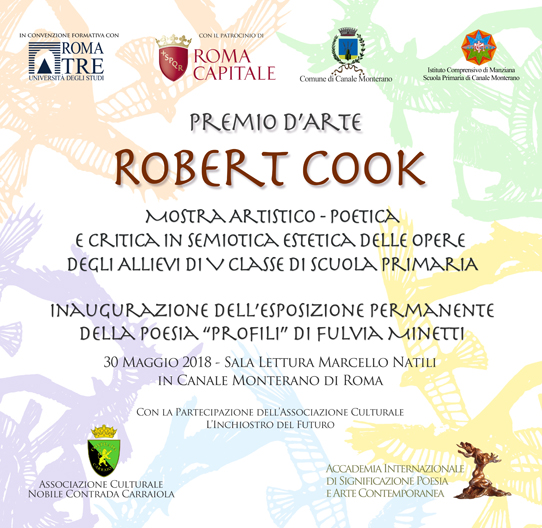 Premio d’Arte Robert Cook 2018. Giovane Arte in mostra in Canale Monterano di Roma ed inaugurazione dell’esposizione permanente della Poesia “Profili” di Fulvia Minetti in Sala Comunale di Lettura.