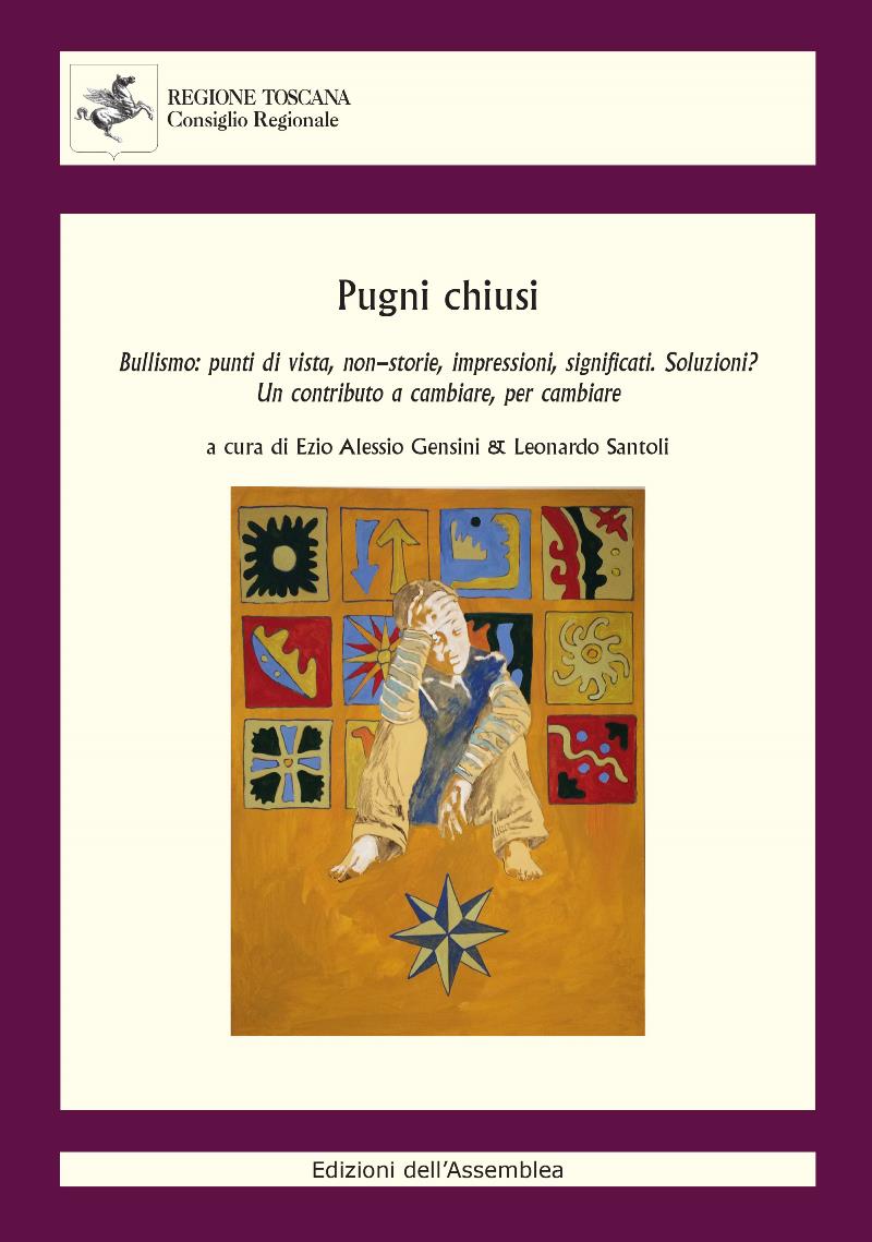 'Pugni chiusi', un nuovo punto di vista sul bullismo, a cura di Ezio Alessio Gensini & Leonardo Santoli