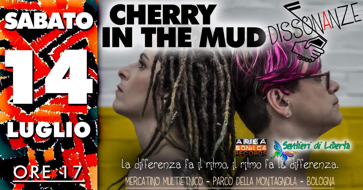 Sabato 14 in Montagnola 3° data di Dissonanze, col folk delle Cherry In The Mud.