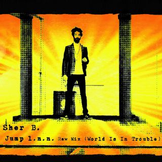   SHER B. JUMP (WORLD IS IN TROUBLE) dal 24 agosto in radio il nuovo singolo del “messia” della dacehall