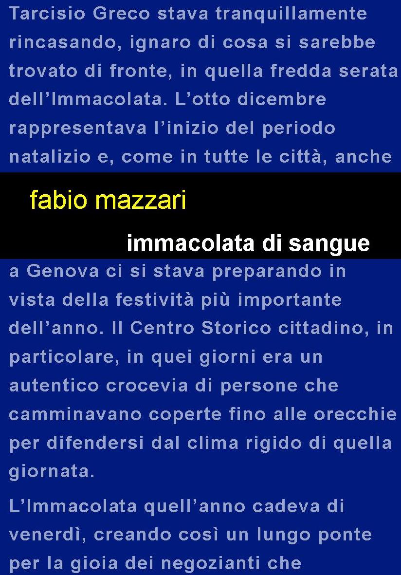 Edizioni Leucotea insieme alla collana Project annuncia l’uscita del libro “Immacolata di sangue” di Fabio Mazzari