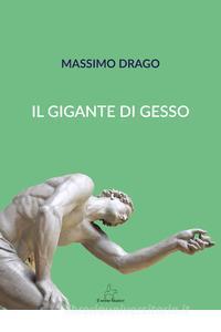 IL GIGANTE DI GESSO:  Publio Emilio Celso è chiamato ad investigare per una strana uccisione nella Roma antica