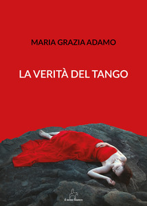 LA VERITÀ DEL TANGO: storia di sopraffazione e violenza nella “terra d’argento”