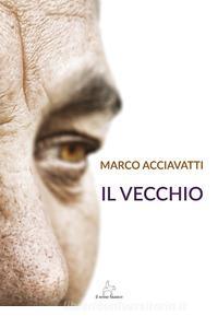 “Il Vecchio”: una storia di riscatto e tenerezza