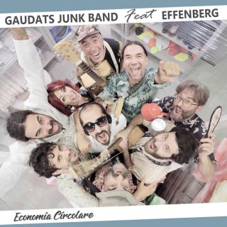   GAUDATS JUNK BAND FEAT. EFFENBERG “ECONOMIA CIRCOLARE” dall’iniziativa lanciata da Elio e le Storie Tese per Legambiente nasce il brano volto alla sensibilizzazione del nostro ecosistema