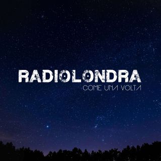 RADIOLONDRA: “COME UNA VOLTA” dal 18 settembre arriva il secondo singolo estratto dall’album “Slurp”