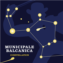 MUNICIPALE BALCANICA “CONSTELLATION” è il secondo singolo estratto dall’album “night ride” in uscita il 21 settembre