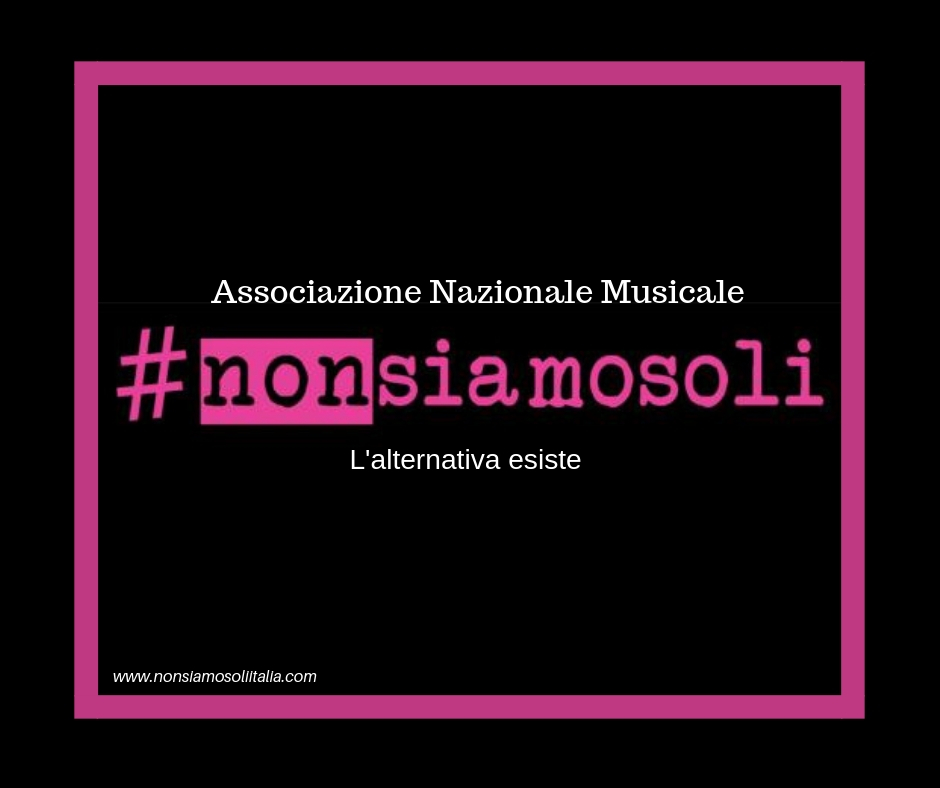 È nata l’Associazione Nazionale Musicale Culturale #nonsiamosoli