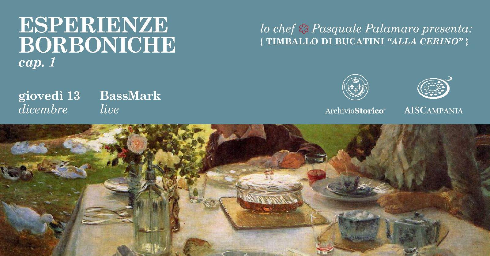 Esperienze borboniche con lo chef stellato Pasquale Palamaro all'Archivio Storico dal 13 dicembre al Vomero