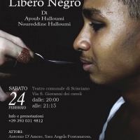 Scisciano “Libero Negro” al Teatro Comunale Sabato 24 Febbraio alle ore 20,00. Autoproduzione La Carrozza D'oro Prog (Scritto da Antonio Castaldo)