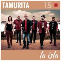   TAMURITA  “LA ISLA”   È IL SINGOLO CHE CELEBRA I 15 ANNI DI ATTIVITÀ DELLA BAND CAGLIARITANA