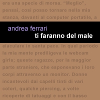 Edizioni Leucotea annuncia l’uscita in formato Ebook del romanzo “Ti faranno del male” di Andrea Ferrari.