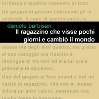 Project Leucotea annuncia l’uscita in formato ebook del libro “Il ragazzino che visse pochi giorni e cambio il mondo” di Daniele Barbisan.