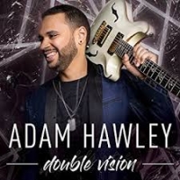 ADAM HAWLEY IN CONCERTO IN ITALIA: AL PRIMO POSTO DELLE CLASSIFICHE AMERICANE DI CONTEMPORARY JAZZ