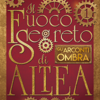 Il fuoco segreto di Altea. Volume 1: Gli Arconti Ombra di Isabel Harper