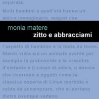 Project Leucotea annuncia l’uscita in formato EBOOK del libro “Zitto e abbracciami” di Monia Matere