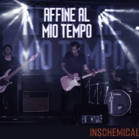  INSCHEMICAL: “AFFINE AL MIO TEMPO” È IL SECONDO BRANO ESTRATTO DALL’EPONIMO ALBUM “INSCHEMICAL”  