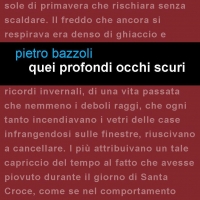 Edizioni Leucotea in collaborazione con la collana Project annuncia l’uscita del romanzo di Pietro Bazzoli “Quei profondi occhi scuri”