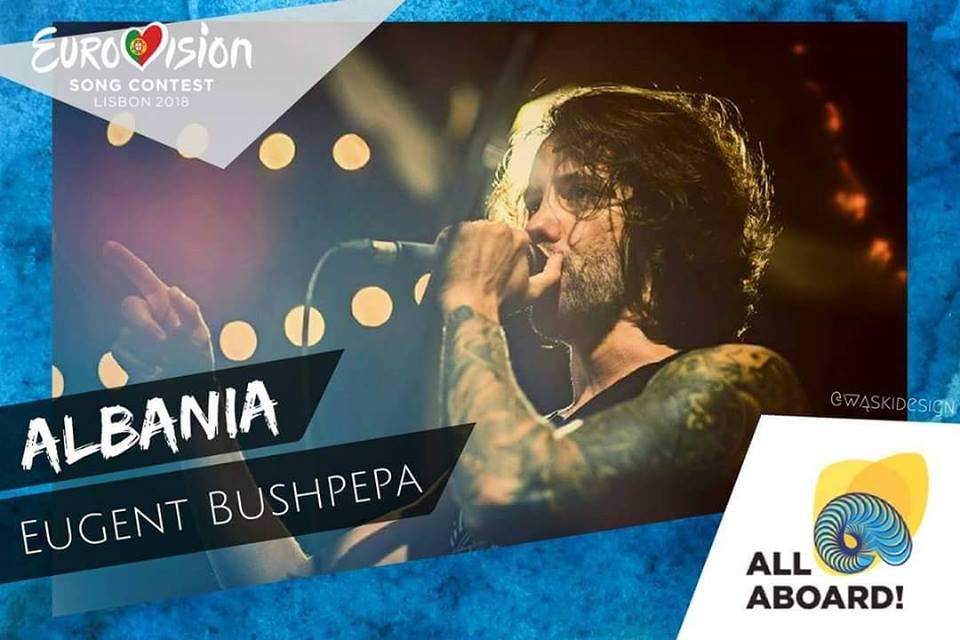 Eugent Bushpepa -  Eurovision song Contest 2018