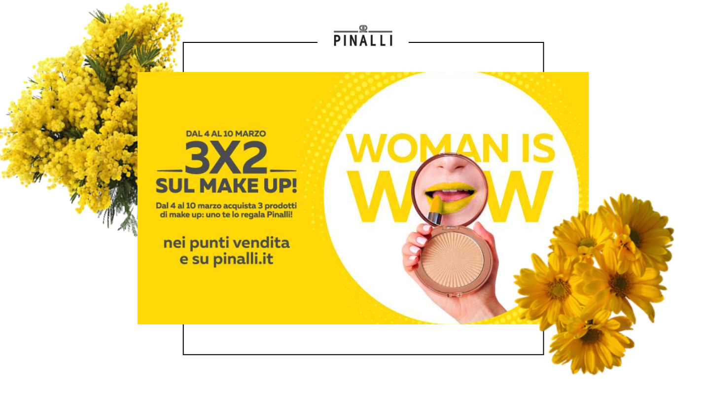 Pinalli festeggia la donna con una imperdibile promo