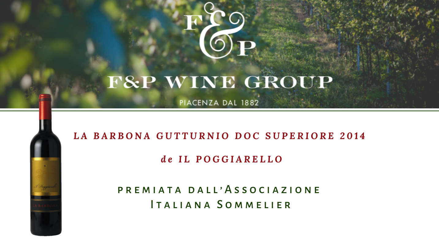 “La Barbona Gutturnio DOC Superiore 2014” de“Il Poggiarello”premiata dall’Associazione Italiana Sommelier