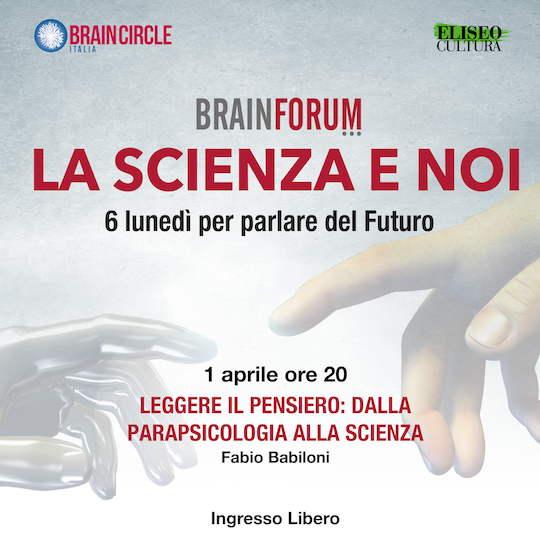 LA SCIENZA E NOI. Leggere il pensiero: dalla parapsicologia alla scienza.