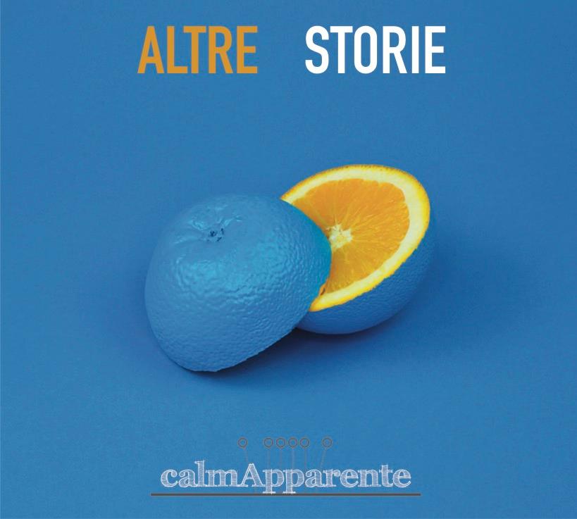 “Altre storie”- In tutti i negozi di dischi e negli store il primo album dei calmApparente In radio da venerdì 26 Aprile con il singolo “Io non ti cercherò”